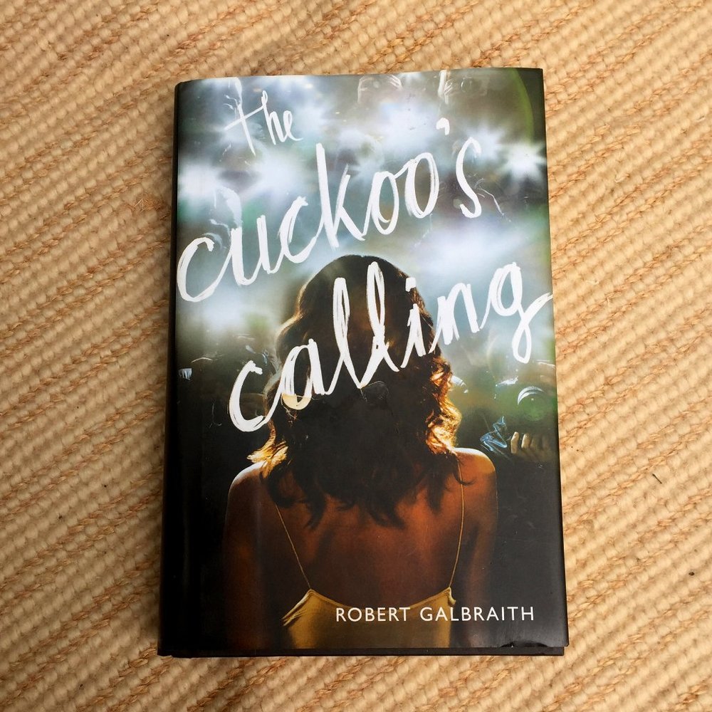 The Cuckoo's Calling - hardcover edition by Robert Galbraith